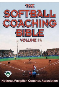 The Softball Coaching Bible - The Coaching Bible