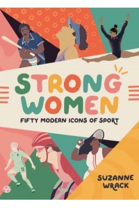 Strong Women Inspirational Athletes at the Top of Their Game