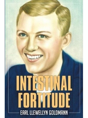 Intestinal Fortitude: A Memoir
