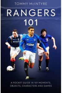 Rangers 101 A Pocket Guide to in 101 Moments, Stats, Characters and Games