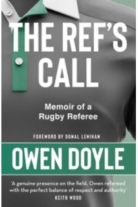 The Ref's Call A Rugby Memoir