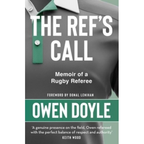 The Ref's Call A Rugby Memoir