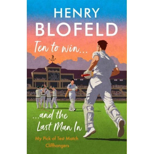 Ten to Win...and the Last Man In My Pick of Test Match Cliffhangers