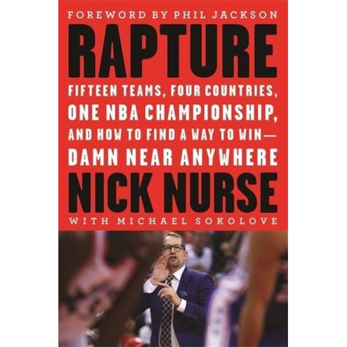 Rapture Fifteen Teams, Four Countries, One NBA Championship, and How to Find a Way to Win--Damn Near Anywhere