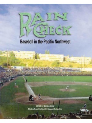 Rain Check Baseball in the Pacific Northwest