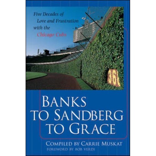 Banks to Sandberg to Grace Five Decades of Love and Frustration With the Chicago Cubs