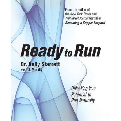 Ready to Run Unlocking Your Potential to Run Naturally