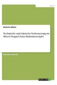 Technische Und Taktische Verbesserung Im Mixed Doppel Beim Badminton-Spiel