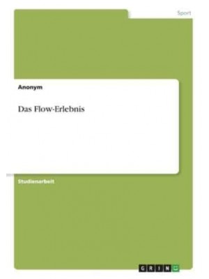 Das Flow-Erlebnis