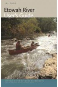 Etowah River User's Guide - Georgia River Network Guidebooks