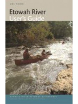 Etowah River User's Guide - Georgia River Network Guidebooks