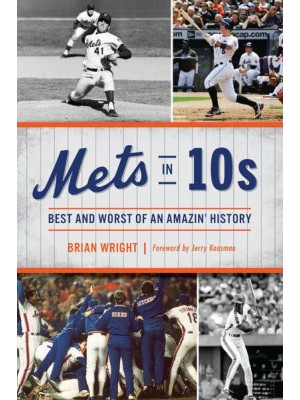 Mets in 10S Best and Worst of an Amazin' History - Sports