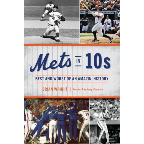 Mets in 10S Best and Worst of an Amazin' History - Sports