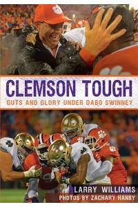 Clemson Tough Guts and Glory Under Dabo Swinney - Sports