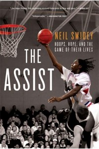 The Assist Hoops, Hope, and the Game of Their Lives