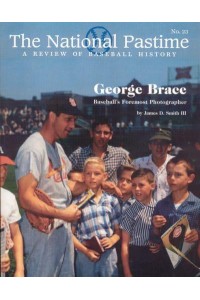 The National Pastime, Volume 23 A Review of Baseball History