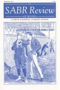 The SABR Review of Books, Volume 1 A Forum of Baseball Literary Opinion