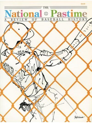 The National Pastime, Volume 10 A Review of Baseball History