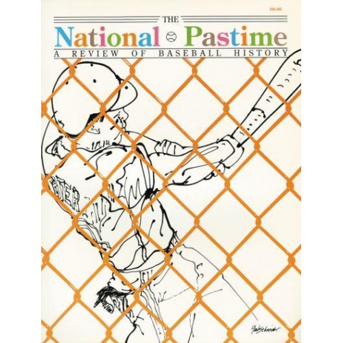 The National Pastime, Volume 10 A Review of Baseball History