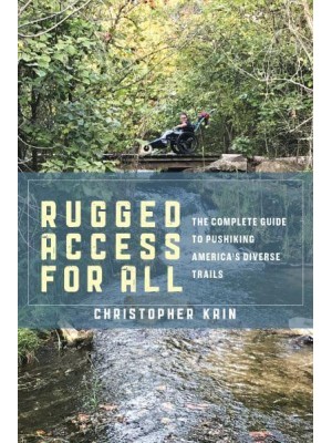 Rugged Access for All The Complete Guide to Pushiking America's Diverse Trails