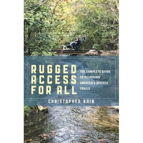 Rugged Access for All The Complete Guide to Pushiking America's Diverse Trails
