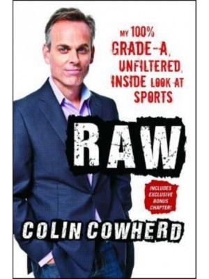 Raw My 100% Grade-A, Unfiltered, Inside Look at Sports