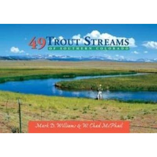 49 Trout Streams of Southern Colorado