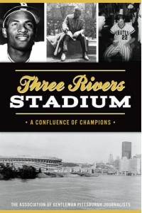 Three Rivers Stadium A Confluence of Champions - Sports