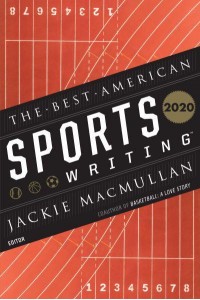 The Best American Sports Writing 2020 - Best American