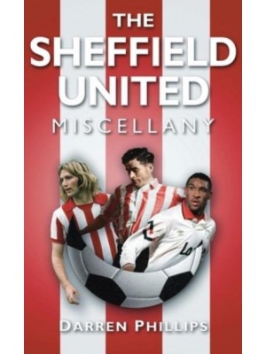 The Sheffield United Miscellany