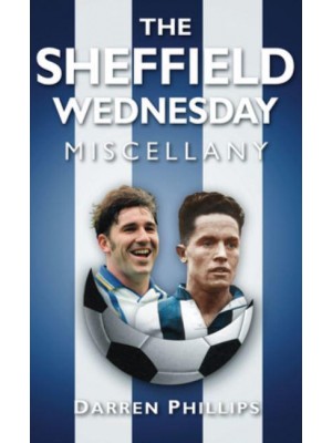 The Sheffield Wednesday Miscellany