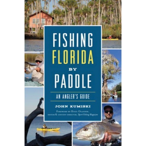 Fishing Florida by Paddle An Angler's Guide - Sports