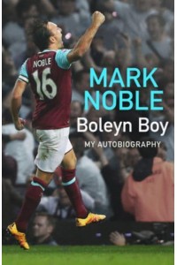 Boleyn Boy My Autobiography