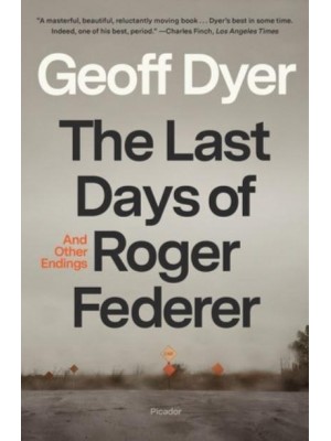 The Last Days of Roger Federer And Other Endings