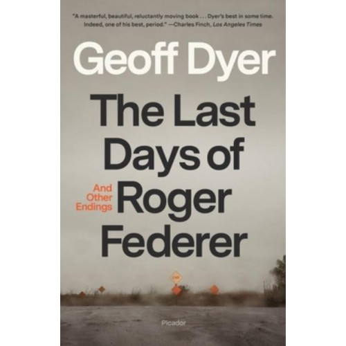 The Last Days of Roger Federer And Other Endings