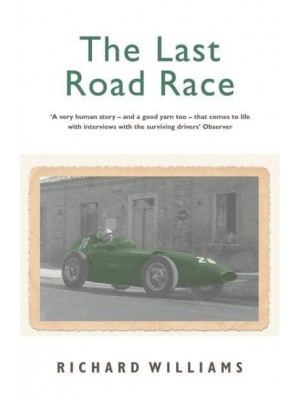 The Last Road Race The 1957 Pescara Grand Prix