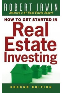 How to Get Started in Real Estate Investing