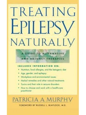 Treating Epilepsy Naturally A Guide to Alternative and Adjunct Therapies