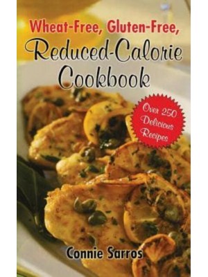 Wheat-Free Gluten-Free Reduced Calorie Cookbook