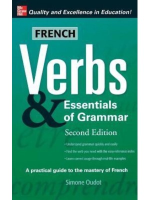 French Verbs & Essentials of Grammar - Verbs and Essentials of Grammar
