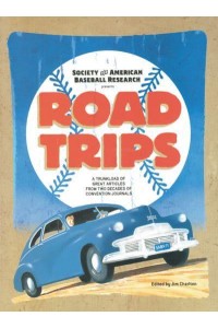 Road Trips A Trunkload of Great Articles from Two Decades of Convention Journals