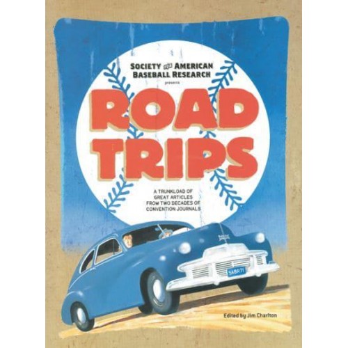 Road Trips A Trunkload of Great Articles from Two Decades of Convention Journals