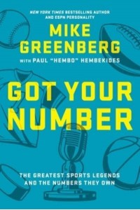 Got Your Number The Greatest Sports Legends and the Numbers They Own