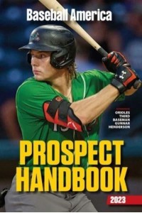 Baseball America 2023 Prospect Handbook