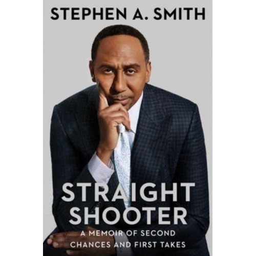 Straight Shooter A Memoir of Second Chances and First Takes