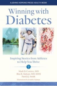 Winning With Diabetes Inspiring Stories from Athletes to Help You Thrive - A Johns Hopkins Press Health Book