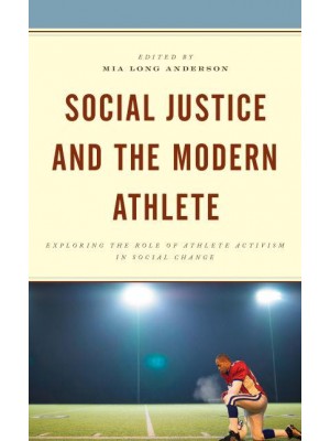 Social Justice and the Modern Athlete Exploring the Role of Athlete Activism in Social Change