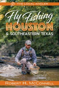 Fly Fishing Houston & Southeastern Texas - The Local Angler