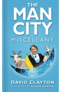 The Man City Miscellany