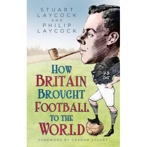 How Britain Brought Football to the World